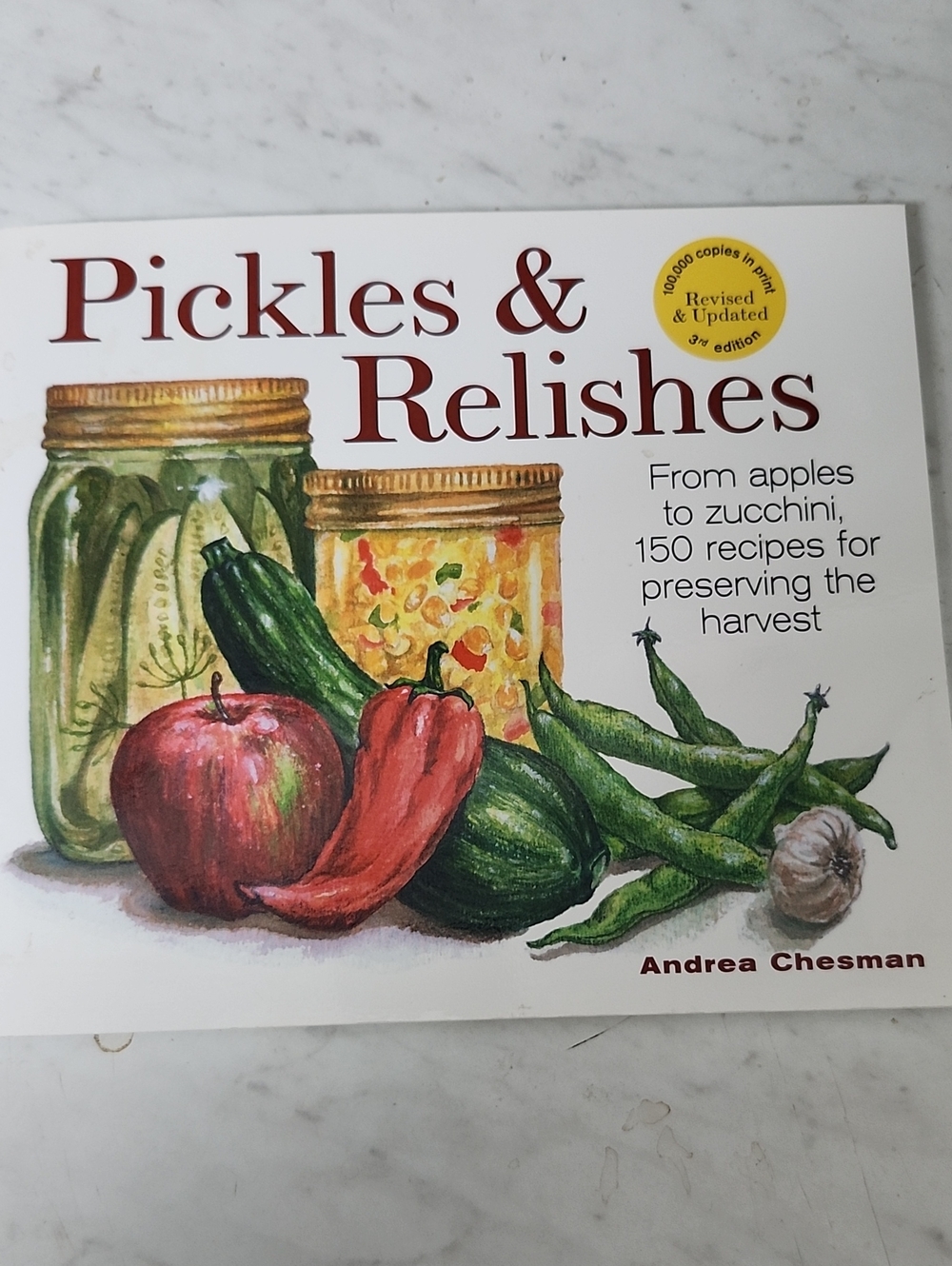 Pickles & Relishes Cookbook by Andrea Chesman